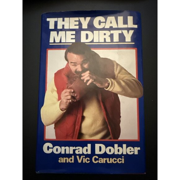 They Call Me Dirty - Conrad Dobler & Vic Carucci - 1st Ed. 1988 HC DJ Cardinals - Picture 1 of 16